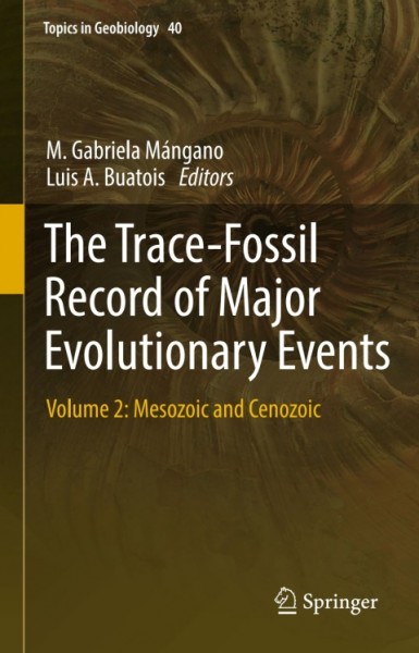 Trace-Fossil Record of Major Evolutionary Events: Volume 2: Mesozoic and Cenozoic
