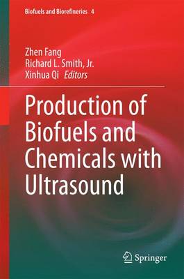 Production of Biofuels and Chemicals with Ultrasound 2015 ed.