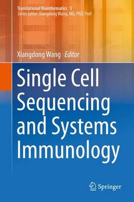 Single Cell Sequencing and Systems Immunology 2015 ed.