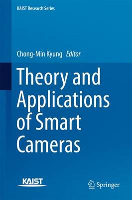 Theory and Applications of Smart Cameras 1st ed. 2016