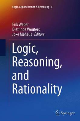Logic, Reasoning, and Rationality Softcover reprint of the original 1st ed. 2014