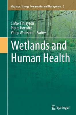 Wetlands and Human Health Softcover Reprint of the Original 1st 2015 ed.