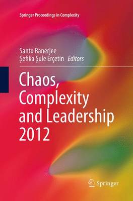 Chaos, Complexity and Leadership 2012 Softcover reprint of the original 1st ed. 2014