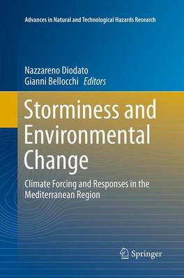 Storminess and Environmental Change: Climate Forcing and Responses in the Mediterranean Region Softcover reprint of the original 1st ed. 2014