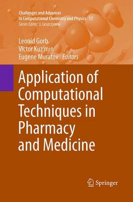 Application of Computational Techniques in Pharmacy and Medicine Softcover reprint of the original 1st ed. 2014