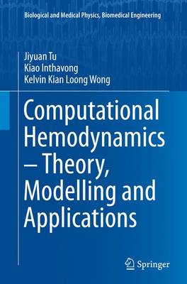 Computational Hemodynamics  Theory, Modelling and Applications Softcover reprint of the original 1st ed. 2015