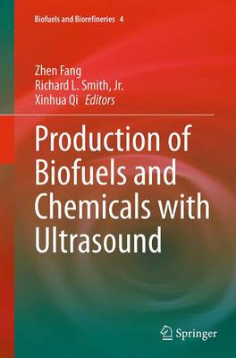 Production of Biofuels and Chemicals with Ultrasound Softcover reprint of the original 1st ed. 2015