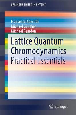 Lattice Quantum Chromodynamics: Practical Essentials 1st ed. 2017