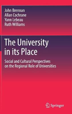 University in its Place: Social and Cultural Perspectives on the Regional Role of Universities