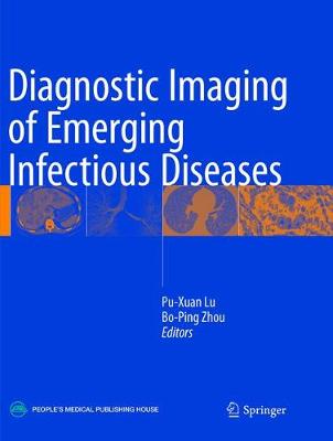 Diagnostic Imaging of Emerging Infectious Diseases Softcover reprint of the original 1st ed. 2016