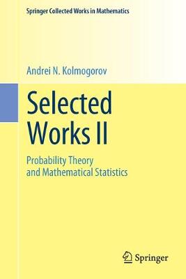 Selected Works II: Probability Theory and Mathematical Statistics 1992 ed.