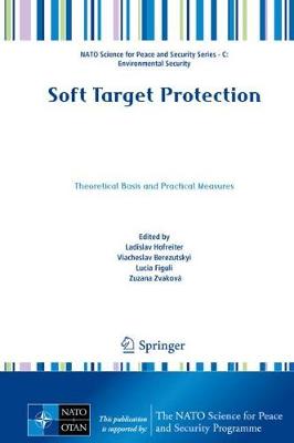 Soft Target Protection: Theoretical Basis and Practical Measures 2020 ed.