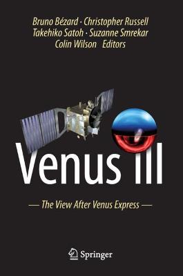 Venus III: The View After Venus Express 1st ed. 2020