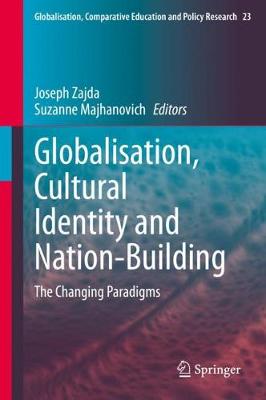 Globalisation, Cultural Identity and Nation-Building: The Changing Paradigms