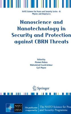 Nanoscience and Nanotechnology in Security and Protection against CBRN Threats 2020 ed.