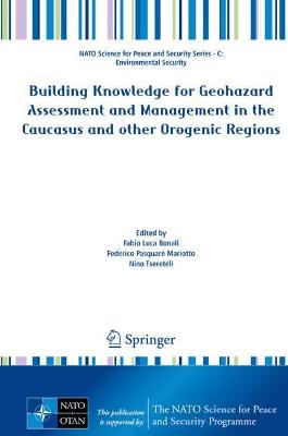 Building Knowledge for Geohazard Assessment and Management in the Caucasus  and other Orogenic Regions 2021 ed.