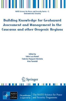 Building Knowledge for Geohazard Assessment and Management in the Caucasus  and other Orogenic Regions 2021 ed.
