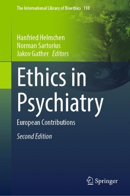Ethics in Psychiatry: European Contributions Second Edition 2025