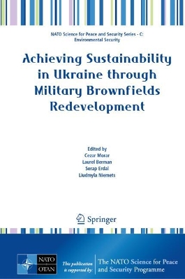 Achieving Sustainability in Ukraine through Military Brownfields Redevelopment 2024 ed.