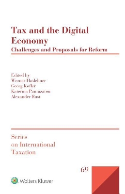 Tax and the Digital Economy: Challenges and Proposals for Reform