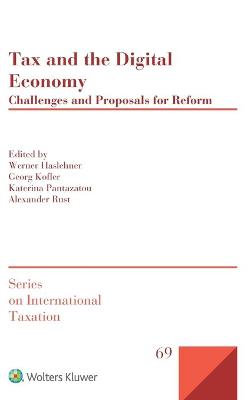 Tax and the Digital Economy: Challenges and Proposals for Reform