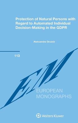 Protection of Natural Persons with Regard to Automated Individual  Decision-Making in the GDPR