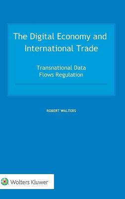 Digital Economy and International Trade: Transnational Data Flows Regulation