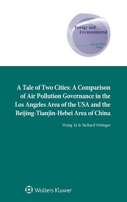 Tale of Two Cities: A Comparison of Air Pollution Governance in the Los Angeles Area of the USA and the Beijing-Tianjin-Hebei Area of China