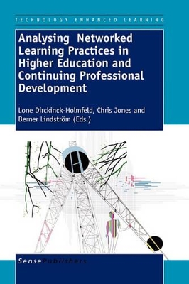 Analysing Networked Learning Practices in Higher Education and Continuing  Professional Development