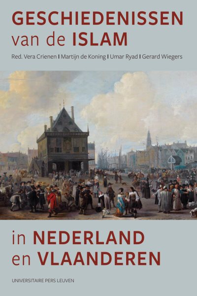 Geschiedenissen van de islam in Nederland en Vlaanderen: Van de zestiende eeuw tot de Tweede Wereldoorlog