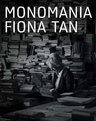 Fiona Tan: Monomania