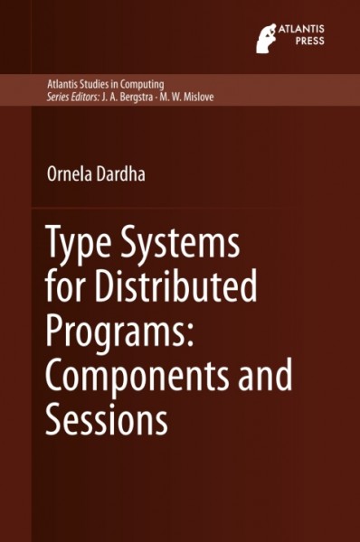 Type Systems for Distributed Programs: Components and Sessions