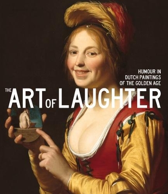 Art of Laughter: Humour in Dutch Paintings of the Golden Age