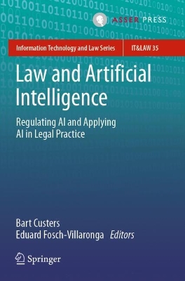 Law and Artificial Intelligence: Regulating AI and Applying AI in Legal Practice 2022 ed.