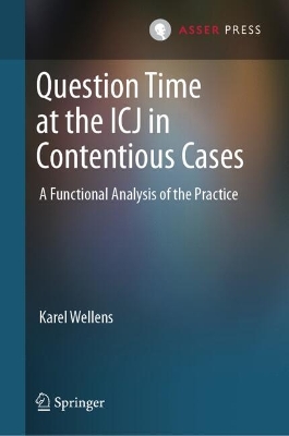 Question Time at the ICJ in Contentious Cases: A Functional Analysis of the Practice