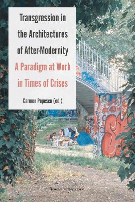 Transgression in the Architectures of After-Modernity: A Paradigm at Work in Times of Crises