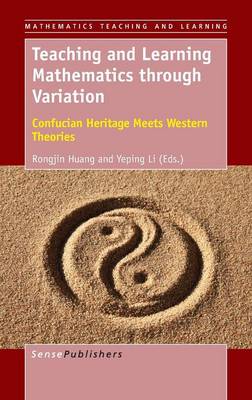 Teaching and Learning Mathematics through Variation: Confucian Heritage Meets Western Theories