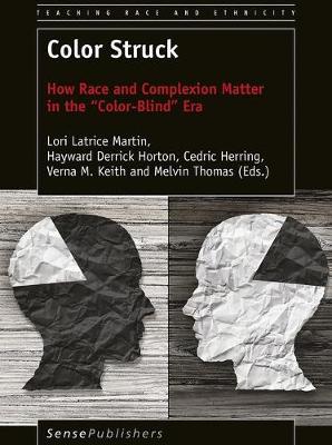 Color Struck: How Race and Complexion Matter in the &quote;Color-Blind&quote; Era