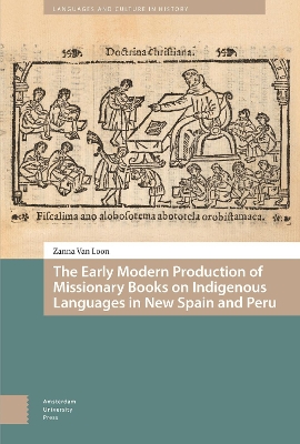 Early Modern Production of Missionary Books on Indigenous Languages in New  Spain and Peru