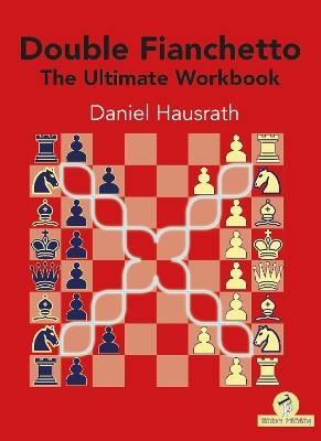 Double Fianchetto - The Ultimate Workbook New edition