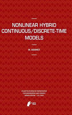 Nonlinear Hybrid Continuous/Discrete-Time Models Edition. ed.