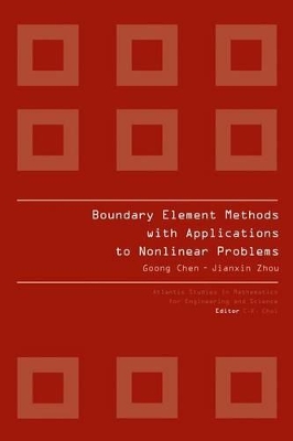 BOUNDARY ELEMENT METHODS WITH APPLICATIONS TO NONLINEAR PROBLEMS: 2nd edition