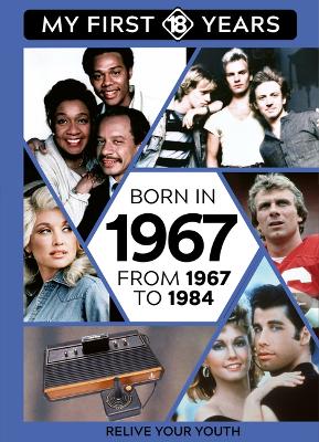 Born in 1967: From 1967 to 1984