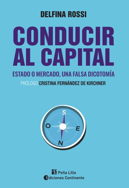 Conducir al capital: Estado o mercado, una falsa dicotomia