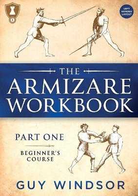 Armizare Workbook: Part One: The Beginners' Workbook, Left-Handed Version