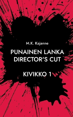 Punainen Lanka Director's Cut: Kivikko 1