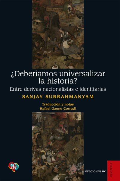 Â¿DeberÃ­amos universalizar la historia?: Entre derivas nacionalistas e identitarias
