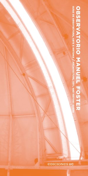 Observatorio Manuel Foster: Guias de arquitectura, arte e historia