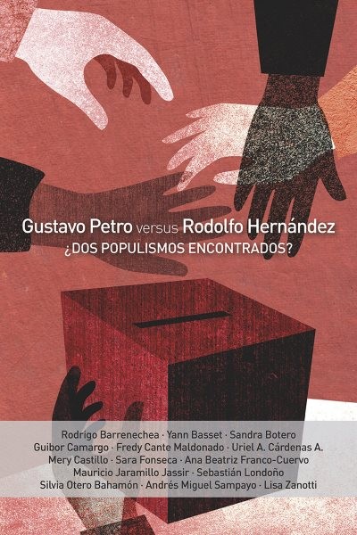 Gustavo Petro vs. Rodolfo HernÃ¡ndez:  Dos populismos encontrados?