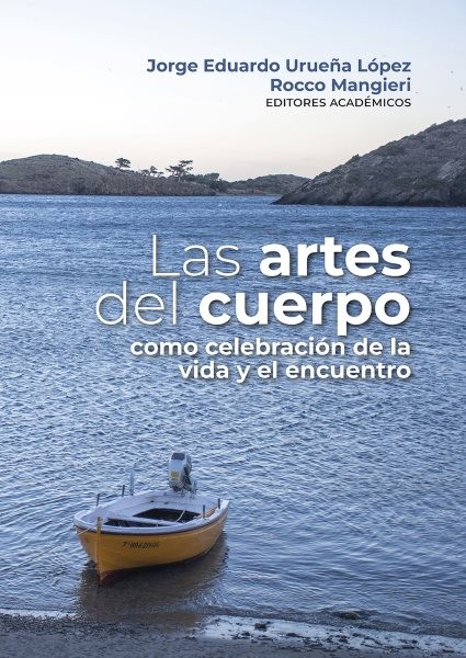 Las artes del cuerpo como celebraciÃ³n de la vida y el encuentro